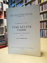 İslamiyetten Önce Türk Kültür Tarihi - Orta Asya Kaynak ve Buluntularına Göre [İTHAFLI-İMZALI]