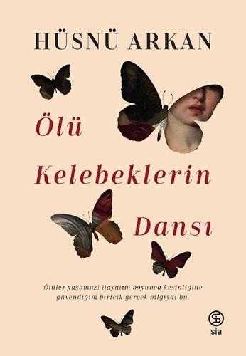 Ölü Kelebeklerin Dansı - Hüsnü Arkan