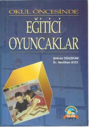 .OKUL ÖNCESİNDE EĞİTİCİ OYUNCAKLAR