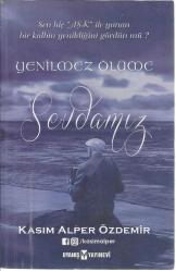 YENİLMEZ ÖLÜME SEVDAMIZ