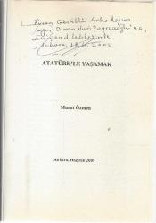 ATATÜRK'LE YAŞAMAK (İTHAFLI - İMZALI)