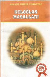 KELOĞLAN MASALLARI