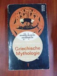 Griechische Mythologie. Quellen und Deutung 1