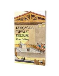 Eskiçağ’da Tuvalet Kültürü