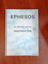 EPHESOS im Spiegel  seiner INSCHRIFTEN