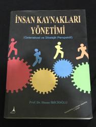 İNSAN KAYNAKLARI YÖNETİMİ Geleneksel ve Stratejik Perspektif 2.Baskı