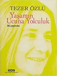 Yaşamın Ucuna Yolculuk - 35 Yaşında