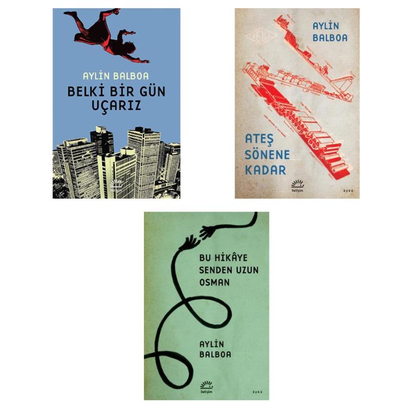 3 KİTAP SET - Ateş Sönene Kadar - Belki Bir Gün Uçarız - Bu Hikâye Senden Uzun Osman - Aylin Balboa