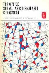Türkiye'de Sosyal Araştırmaların Gelişmesi / Hacettepe Nüfus Etütleri Enstitüsü Türk Sosyal Bilimler Derneği Seminerinde Sunulan Bildiriler