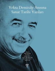 Yekta Demiralp Anısına Sanat Tarihi Yazıları