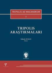 TRIPOLIS AD MAEANDRUM I Tripolis Araştırmaları