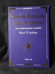 Ölümsüz (Yeni/SIFIR) Üstatların Yaşam ve Öğretisi  (Cilt: 1. - 2. - 3. Ciltler Ayrı Ayrı) (BİRİNCİ BASKI/YENİ/SIFIR)