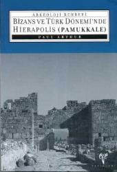 Bizans ve Türk Dönemi'nde Hierapolis (Pamukkale)