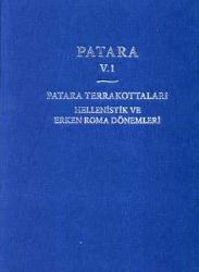 Patara V.1 - Patara Terrakottaları Hellenistik ve Erken Roma Dönemleri