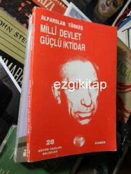 milli devlet güçlü iktidar - alparslan türkeş
