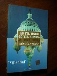 40 yıl önce 40 yıl sonra amerika rusya - gündüz vassaf