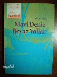 mavi deniz beyaz yollar - fikret adil (deli saraylı)