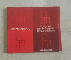 KUARTET/DÖRTLÜ 18. YÜZYILDAN GÜNÜMÜZE YAYLILAR DÖRTLÜSÜ İÇİN MÜZİK. İKİNCİ EL KONDİSYON YÜKSEK