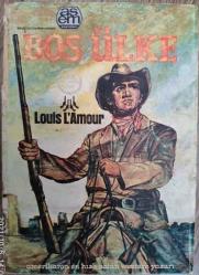 BOŞ ÜLKE L'AMOUR Western vahşi batı kovboy romanı - BASKISI YOK KOLEKSİYONLUK ARŞİVLİK