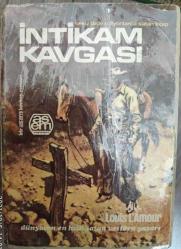 İNTİKAM KAVGASI LOUiS L'AMOUR Western vahşi batı kovboy romanı - BASKISI YOK KOLEKSİYONLUK ARŞİVLİK
