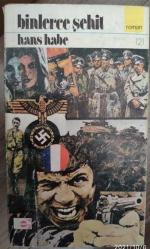 BİNLERCE ŞEHİT HANS BABE 2. ikinci dünya savaşı belgeseli BÜYÜK Savaş romanı BASKISI YOK