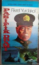 PASİFİK DRAMI Fikret Yurdakol 2. ikinci dünya savaşı belgeseli BÜYÜK Savaş romanı SAHAF BASKISI YOK