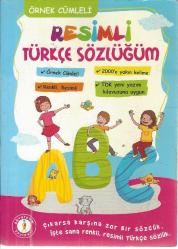 RESİMLİ TÜRKÇE SÖZLÜĞÜM (ÖRNEK CÜMLELİ-200'E YAKIN KELİME-RENKLİ,RESİMLİ-TDK YENİ YAZIM KILAVUZUNA UYGUN)