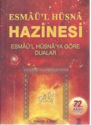 ESMÂÜ'L HÜSNÂ HAZİNESİ - ESMÂÜ'L HÜSNÂ'YA GÖRE DUALAR (72.BASKI)