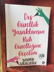 DIŞ GÜZELLİK YASAKLANSIN RUH GÜZELLİĞİNE GEÇELİM