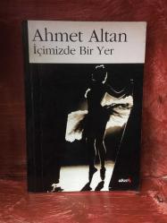 İÇİMİZDE BİR YER AHMET ALTAN