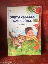 DÜNYA ONLARLA DAHA GÜZEL Kemal Özer