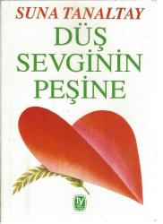 DÜŞ SEVGİNİN PEŞİNE - İTHAFLI İMZALI