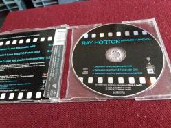 RAY HORTON BECAUSE I LOVE YOU HAVE MAXI CD