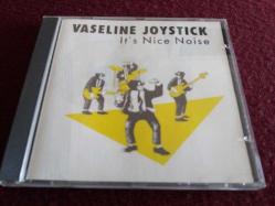 VASELINE JOYSTICK NICE NOISE MÜZİK CD