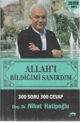 ALLAH'I BİLDİĞİMİ SANIRDIM - 300 SORU 300 CEVAP
