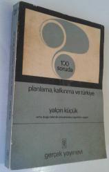 100 Soruda Planlama Kalkınma ve Türkiye YALÇIN KÜÇÜK