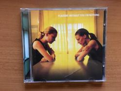 Placebo - Without You I am Nothing CD