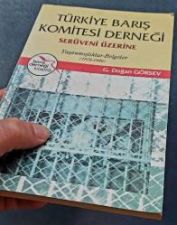 TÜRKİYE BARIŞ KOMİTESİ DERNEĞİ SERÜVENİ ÜZERİNE Yaşanmışlıklar-Belgeler (1976-1986)