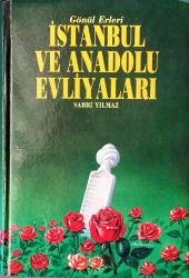 İSTANBUL VE ANADOLU EVLİYALARI (1992 baskısı)