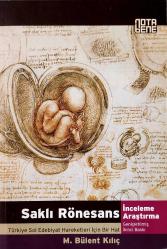 SAKLI RÖNESANS Türkiye Sol Edebiyat Hareketleri İçin Bir Hat