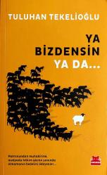 YA BİZDENSİN YA DA... Persona Non Grata 
