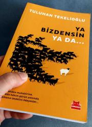 YA BİZDENSİN YA DA... Persona Non Grata 