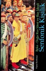 SENFONİK KİŞİLİK, BEKA-DOĞA RUS İDESİ VE RUS İDEALİ