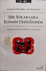 ŞİİR SOKAKLARA EGEMEN OLDUĞUNDA 