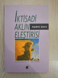 İKTİSADİ AKLIN ELEŞTİRİSİ-ANDRE GORZ