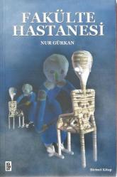 FAKÜLTE HASTANESİ (BİRİNCİ KİTAP)