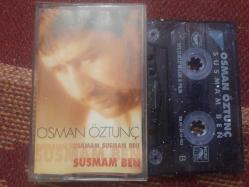 OSMAN ÖZTUNÇ SUSMAM BEN CAM BASKI