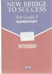 NEW BRIDGE TO SUCCESS FOR GRADE 9 ELEMENTARY - DICTIONARY