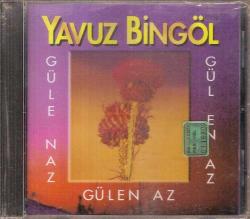 KK = YAVUZ BİNGÖL - GÜLE NAZ * SIFIR CD