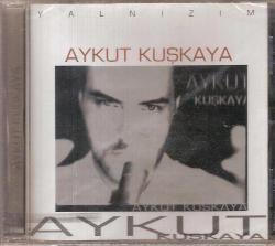 Efemera - KK = AYKUT KUŞKAYA - YALNIZIM * SIFIR CD - kitantik - kitaLog